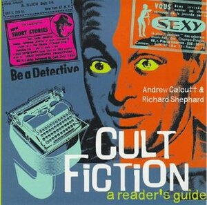 Cult Fiction: A Reader's Guide by Andrew Calcutt