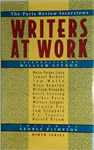 Writers at Work 09: The Paris Review Interviews Ninth Series by George Plimpton