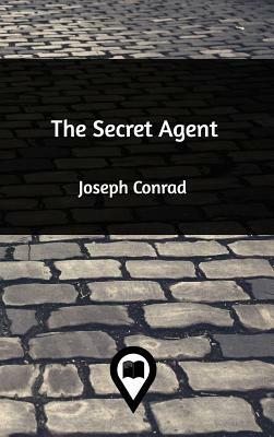 The Secret Agent by Joseph Conrad