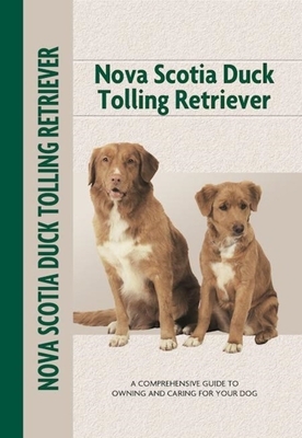 Nova Scotia Duck Tolling Retriever (Comprehensive Owner's Guide) by Nona Kilgore Bauer