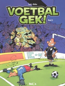Voetbalgek! 2 by Christophe Cazenove, Olivier Sulpice, Olivier Saive