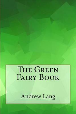 The Green Fairy Book by Andrew Lang