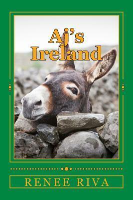 Aj's Ireland: A Christmas Comedy by Renee Riva