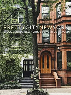 prettycitynewyork: Discovering New York's Beautiful Places by Siobhan Ferguson
