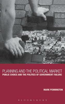 Planning and the Political Market by Mark Pennington