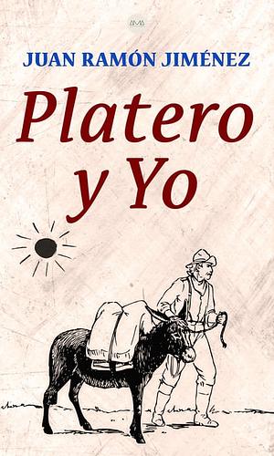 Platero y yo by Juan Ramón Jiménez