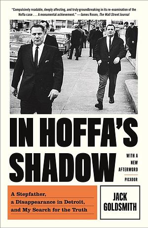 In Hoffa's Shadow by Jack Goldsmith, Jack Goldsmith