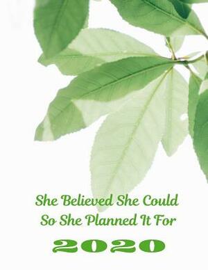 She Believed She Could So She Planned It For 2020 by White Dog Books