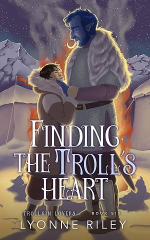 Finding the Troll's Heart by Lyonne Riley