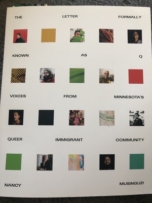 The letter formally known as Q: Voices from Minnesota's Queer Immigrant Community  by Nancy Musinguzi