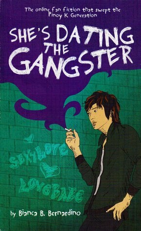 She's Dating the Gangster by Bianca B. Bernardino, Boizei Malicdem