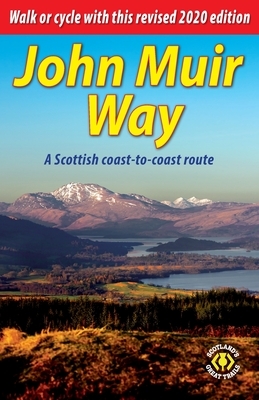 John Muir Way: A Scottish coast-to-coast route by Jacquetta Megarry, Sandra Bardwell
