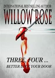 Three, Four... Better Lock Your Door by Willow Rose