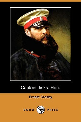 Captain Jinks: Hero (Dodo Press) by Ernest Crosby