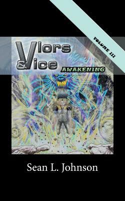 Vlors & Vice: Awakening: Volume 3 by Sean L. Johnson