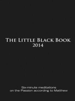 The Little Black Book for Lent 2014 by Catherine Haven, Ken Untener