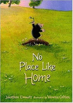 No Place Like Home by Jonathan Emmett, Vanessa Cabban