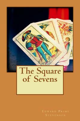 The Square of Sevens by Edward Prime Stevenson