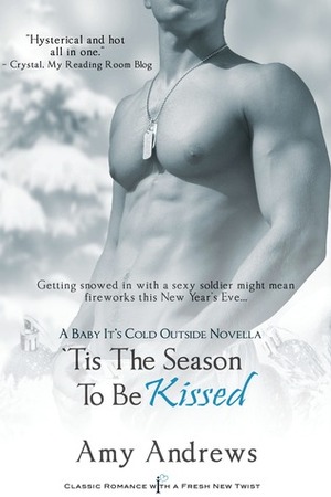 Tis the Season to be Kissed by Amy Andrews
