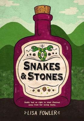 Snakes and Stones by Lisa Fowler