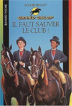 Il faut sauver le club by Bonnie Bryant