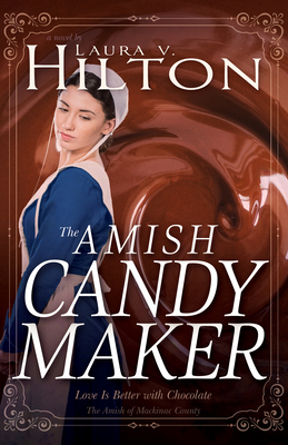The Amish Candymaker by Laura V. Hilton