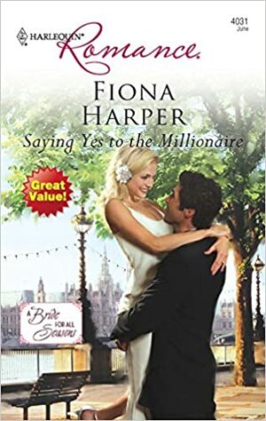 Saying Yes to the Millionaire by Fiona Harper