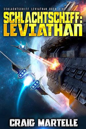 Schlachtschiff: Leviathan by Craig Martelle