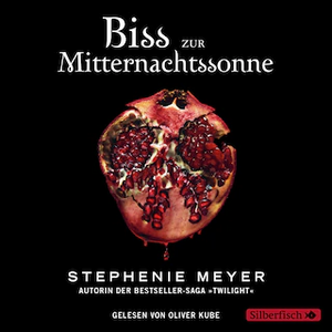 Biss zur Mitternachtssonne by Stephenie Meyer