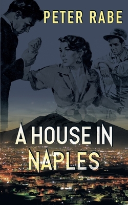 A House in Naples by Peter Rabe