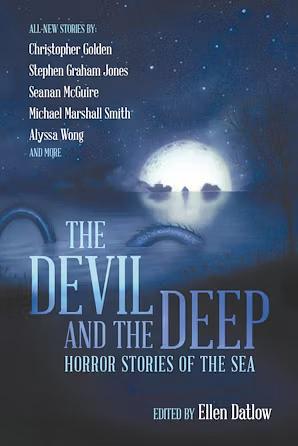 The Devil and the Deep: Horror Stories of the Sea by Ellen Datlow