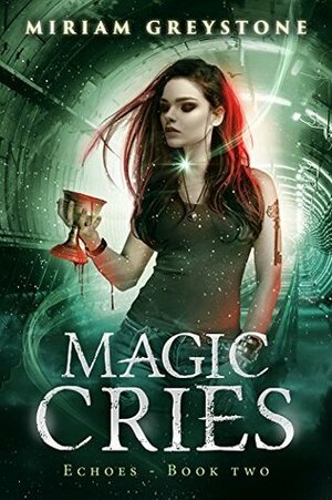 Magic Cries by Miriam Greystone