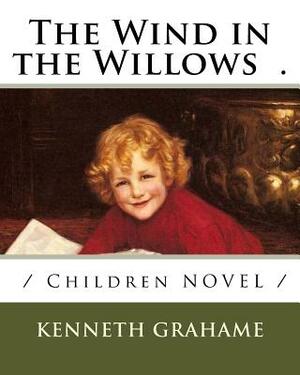 The Wind in the Willows by Kenneth Grahame