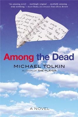 Among the Dead by Michael Tolkin