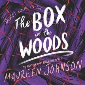 The Box in the Woods by Maureen Johnson