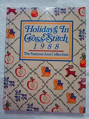 Holidays in Cross-Stitch 1988 by Vanessa-Ann, Vanessa-Ann Collection (Firm)