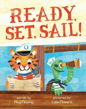Ready, Set, Sail! by Meg Fleming