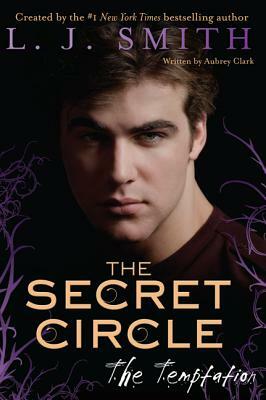 The Secret Circle: The Temptation by L.J. Smith