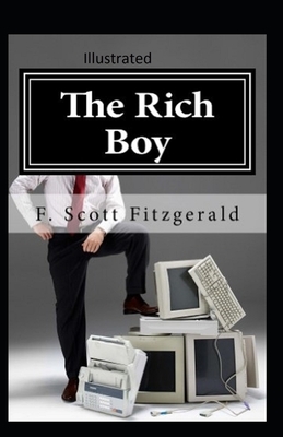 The Rich Boy Illustrated by F. Scott Fitzgerald