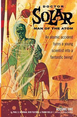 Doctor Solar, Man of the Atom Volume 1 TP by Paul S. Newman, Paul S. Newman
