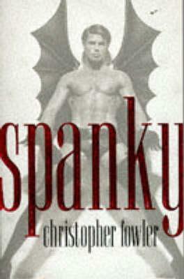 Spanky by Christopher Fowler
