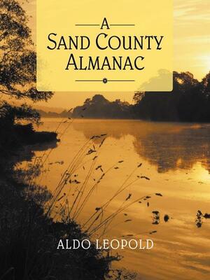 Sand County Almanac by Aldo Leopold