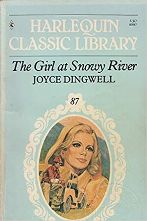 The Girl at Snowy River by Joyce Dingwell