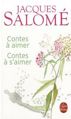 Contes a Aimer Contes A S Aimer by Salome, J. Salome