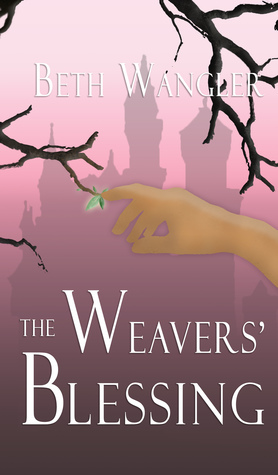 The Weavers' Blessing by Beth Wangler