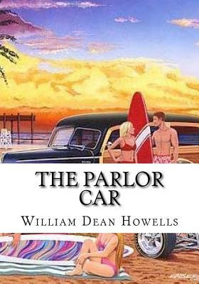 The Parlor Car by William Dean Howells