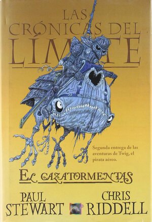 El Cazatormentas by Paul Stewart, Chris Riddell