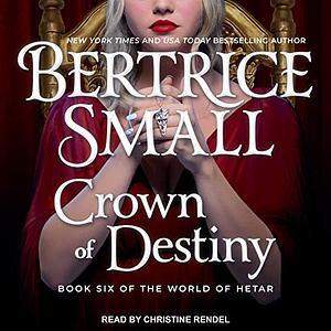 Crown of Destiny by Bertrice Small