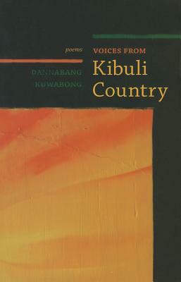 Voices from Kibuli Country by Dannabang Kuwabong