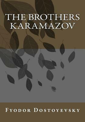 The Brothers Karamazov by Fyodor Dostoevsky